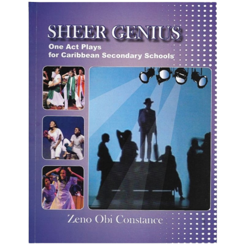 Sheer Genius: One Act Plays for Caribbean Secondary Schools - Zeno Obi Constance