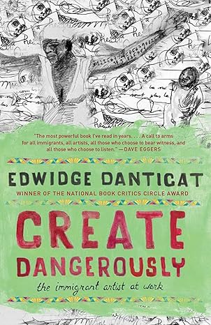 Create Dangerously (p/b) - Edwidge Danticat