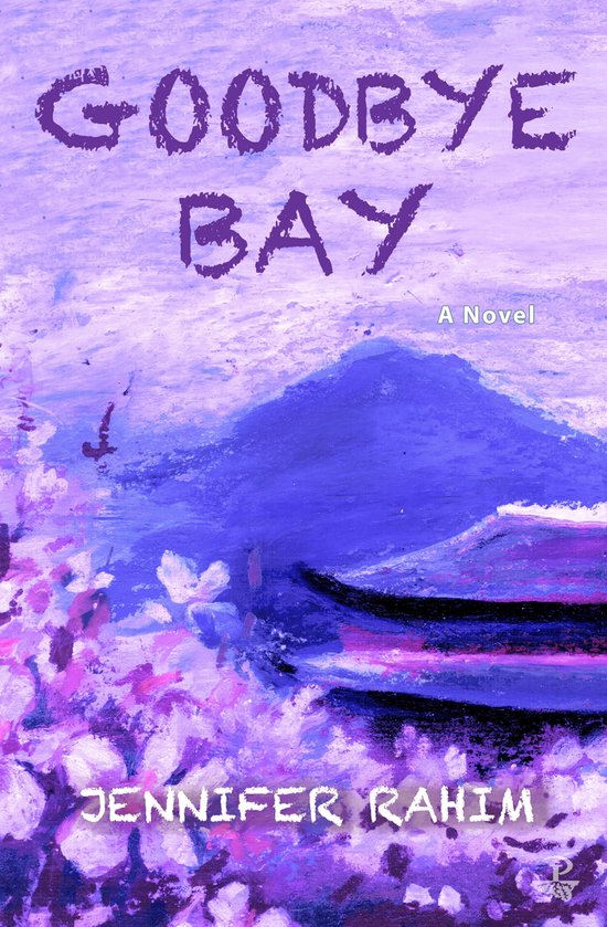Goodbye Bay - Jennifer Rahim