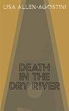 Death in the Dry River - Lisa Allen-Agostini