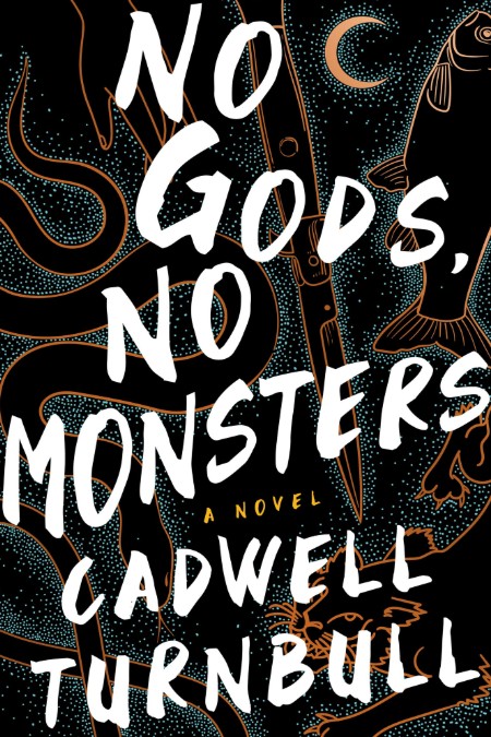 No Gods, No Monsters (p/b) - Cadwell Turnbull