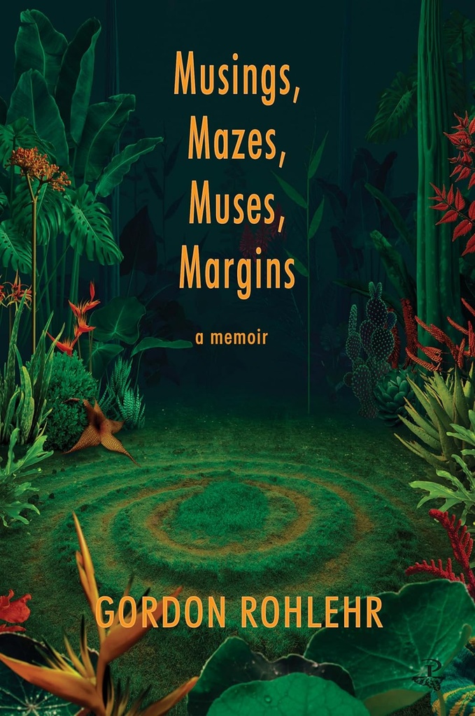 Musings, Mazes, Muses, Margins - Gordon Rohlehr