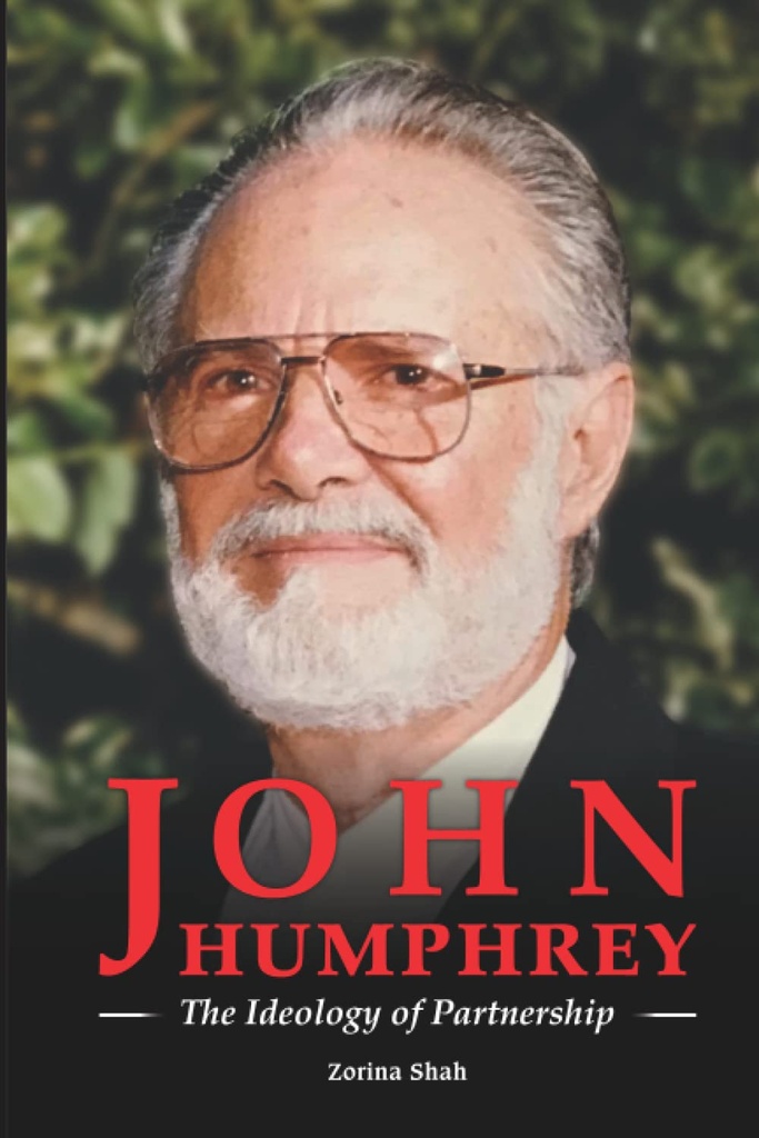John Humphrey - The ideology of partnership - Zorina Shah