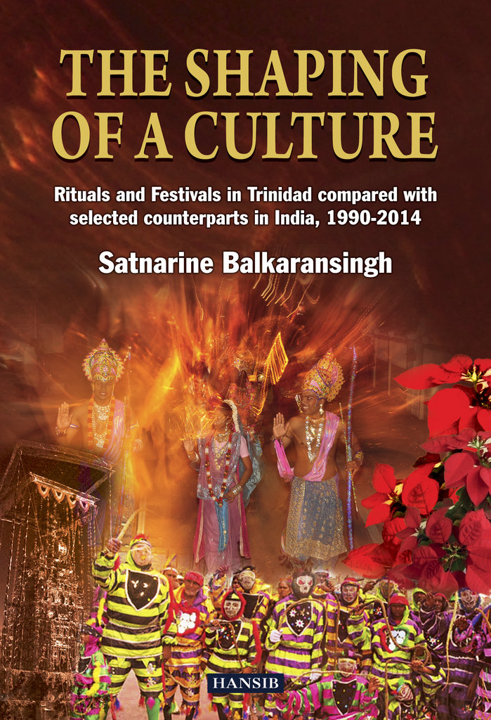 The Shaping of a Culture-Satnarine Balkaransingh