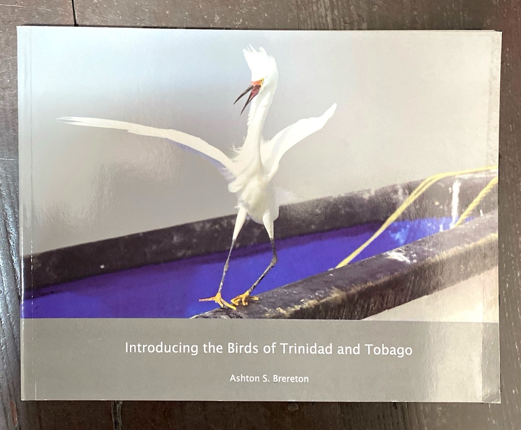 Introducing the Birds of Trinidad and Tobago - Ashton S. Brereton