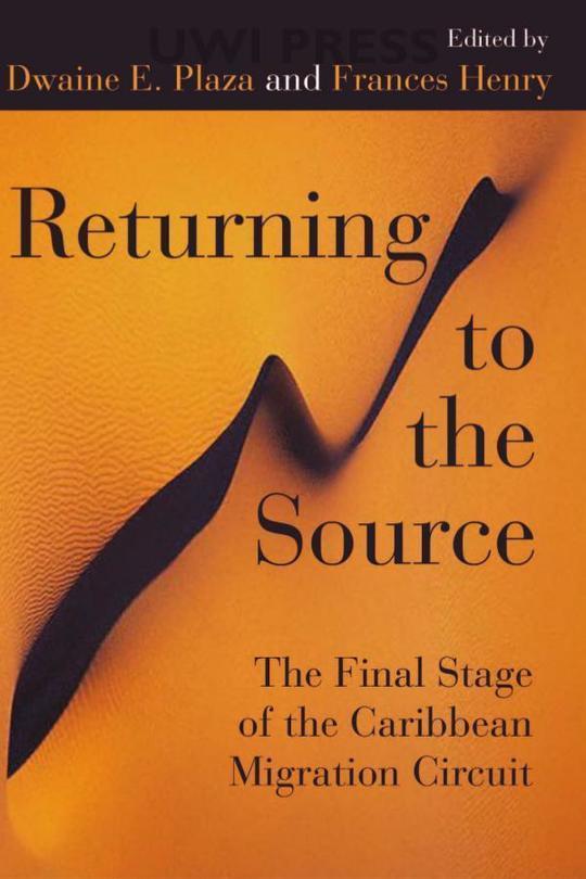 Returning To The Source the final stage of the Caribbean Migration Circuit - Dwaine Plaza