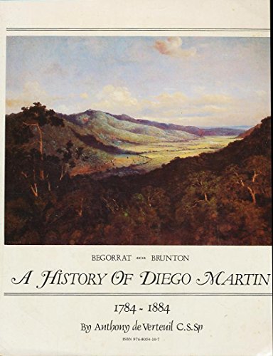 A History of Diego Martin 1784-1884 - Anthony de Verteuil