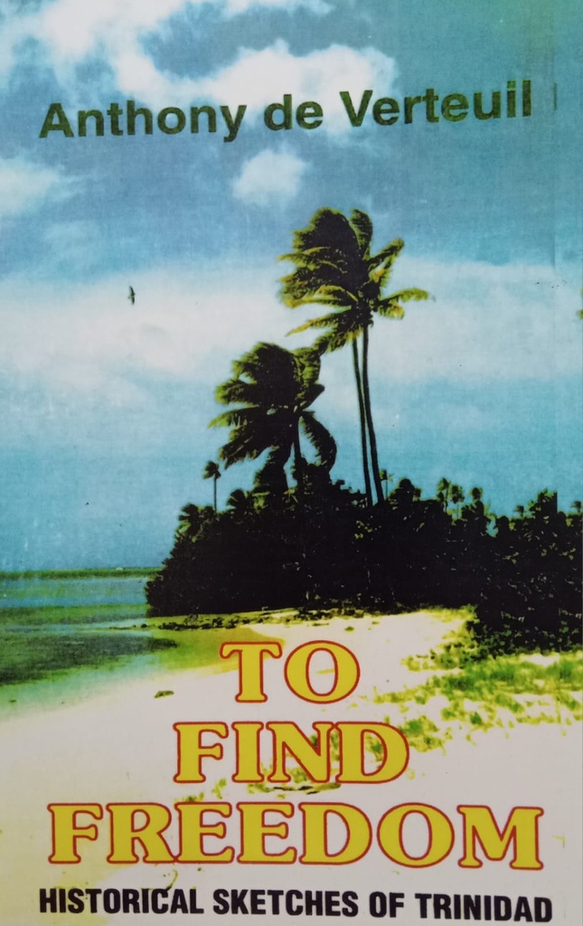To Find Freedom - Anthony de Verteuil