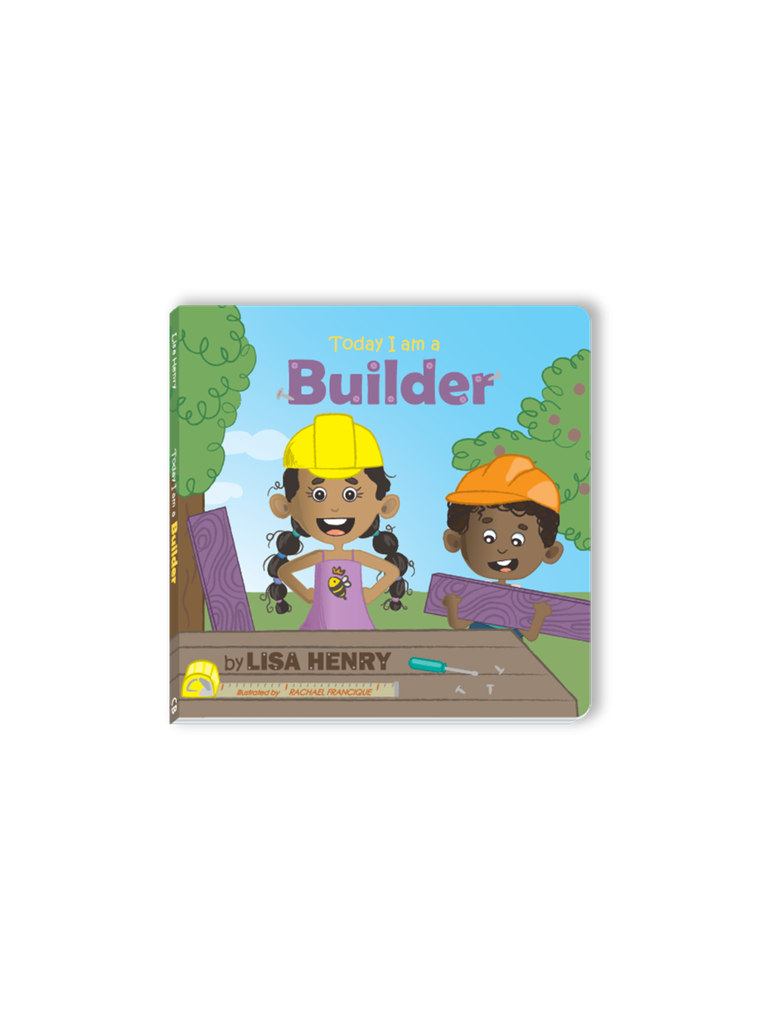 Today I am a Builder - Lisa Henry