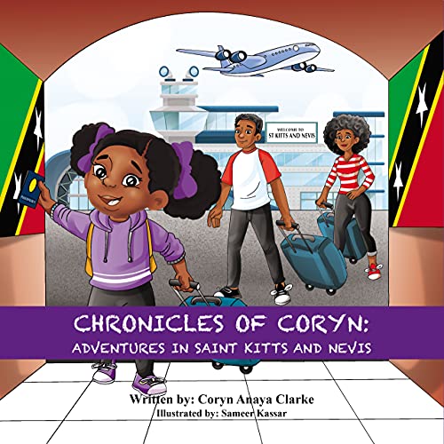 Chronicles of Coryn: Adventures in Saint Kitts and Nevis - Coryn Anaya Clarke