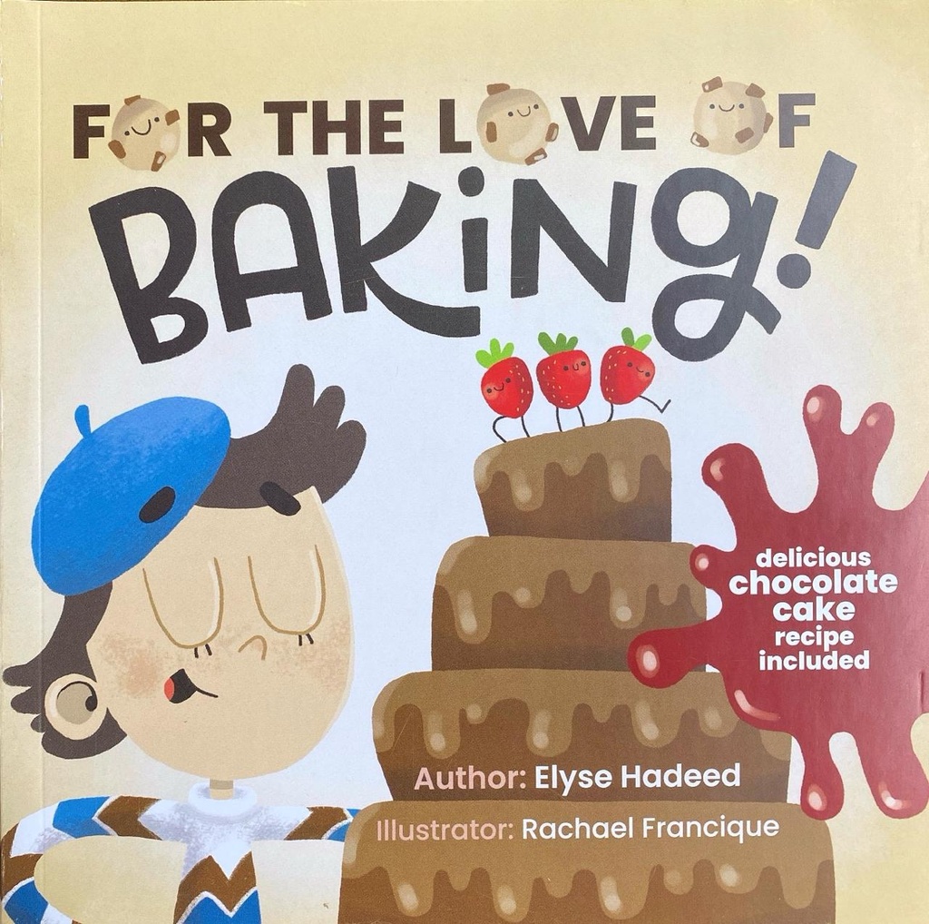 For the love of Baking!  - Elyse Hadeed