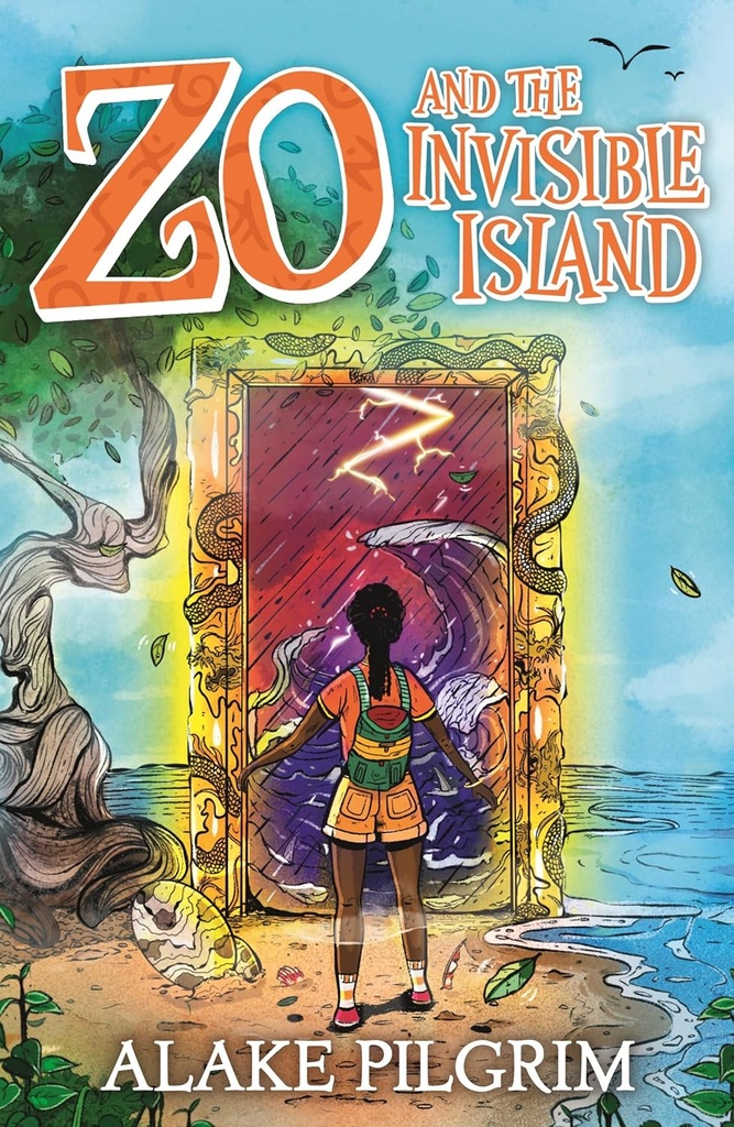 ZO and the Invisible Island -  Alake Pilgrim