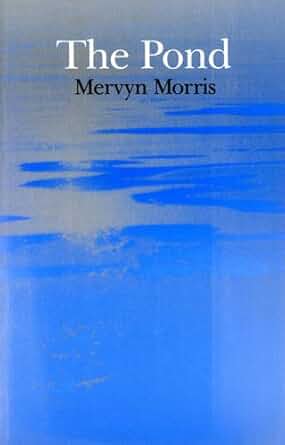 The Pond- Mervyn Morris