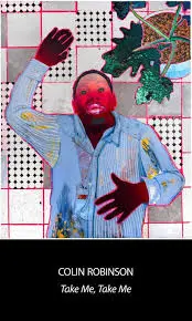 Take me, Take me - Colin Robinson