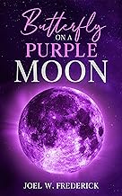 Butterfly on a Purple Moon -  Joel W. Frederick
