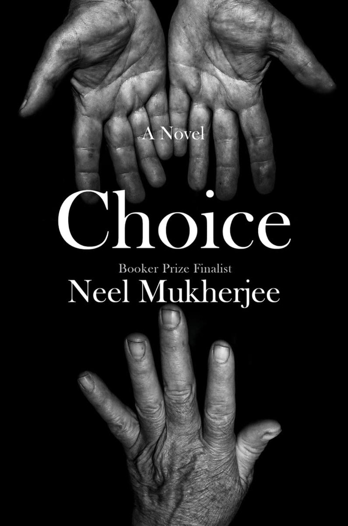 Choice - Neel Mukherjee