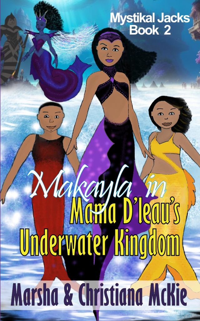 Makayla in Mama D'leau's Underwater Kingdom - Marsha McKie