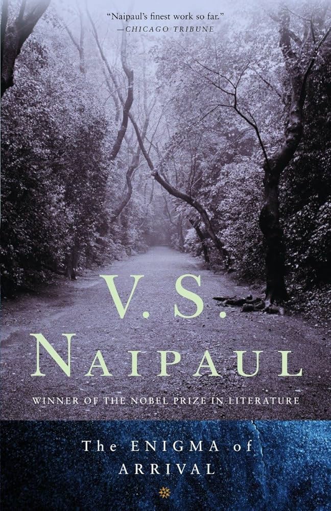 The Enigma of Arrival- V.S. Naipaul