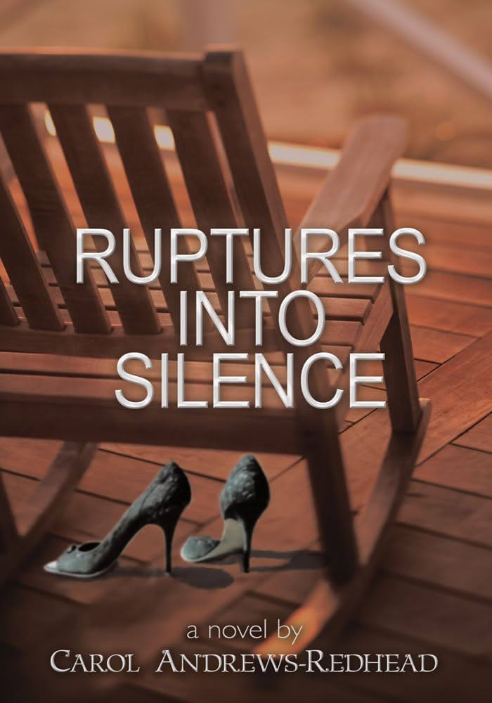 Ruptures into Silence- Carol Andrews Redhead