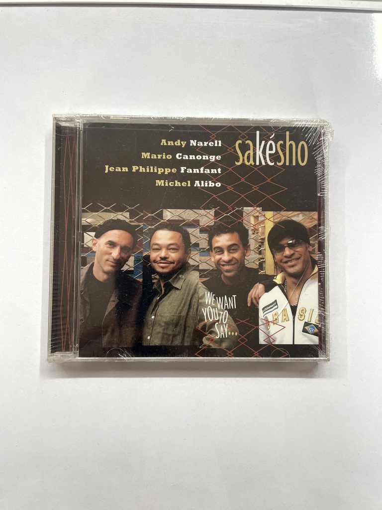 Sakesho : We Want You to Say - Andy Narell CD