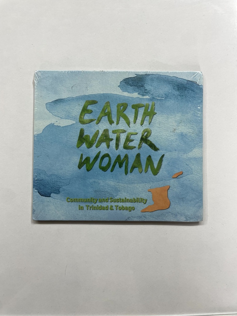 Earth Water Woman: Community and Sustainability in Trinidad & Tobago DVD