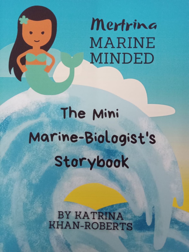 Mertrina Marine Minded: The Mini Marine-Biologist's Story Book - Katrina Khan-Roberts