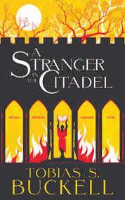 A Stranger in The Citadel - Tobias Buckell