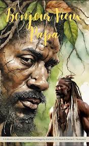 Bonjour Vieux Papa - André D. Crichlow & Denise S. Thompson