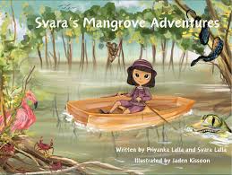 Svara's Mangroves Adventures - Priyanka Lalla & Svara Lalla