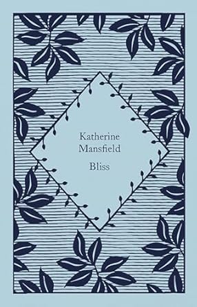 Bliss (Little Clothbound Classics) - Katherine Mansfield