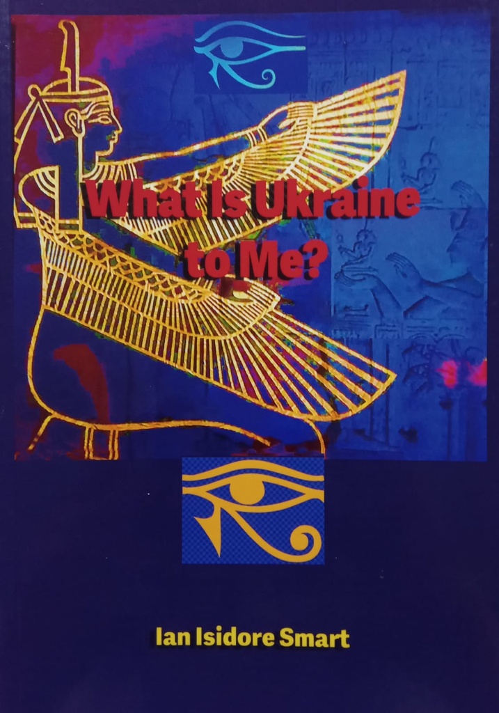 What is Ukraine to me? - Ian Isidore Smart