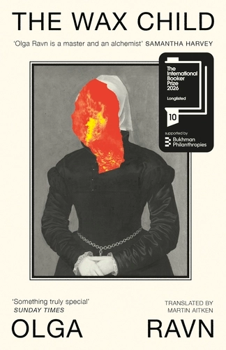 The Wax Child - Olga Ravn , Martin Aitken (Translator)