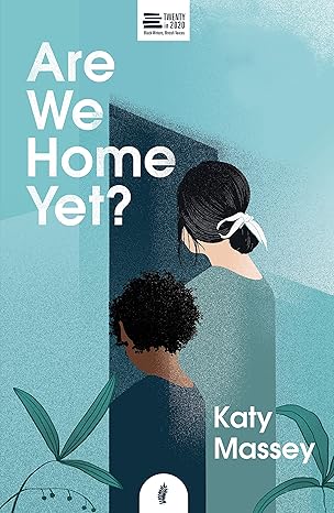 Are We Home Yet - Katy Massey
