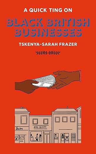 A Quick Ting On: Black British Businesses - Tskenya-Sarah Frazer 