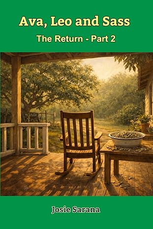 Ava, Leo and Sass: The Return - Part 2 - Josie Sarana 