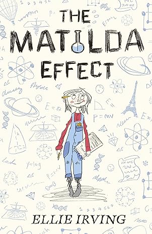 The Matilda Effect - Ellie Irving