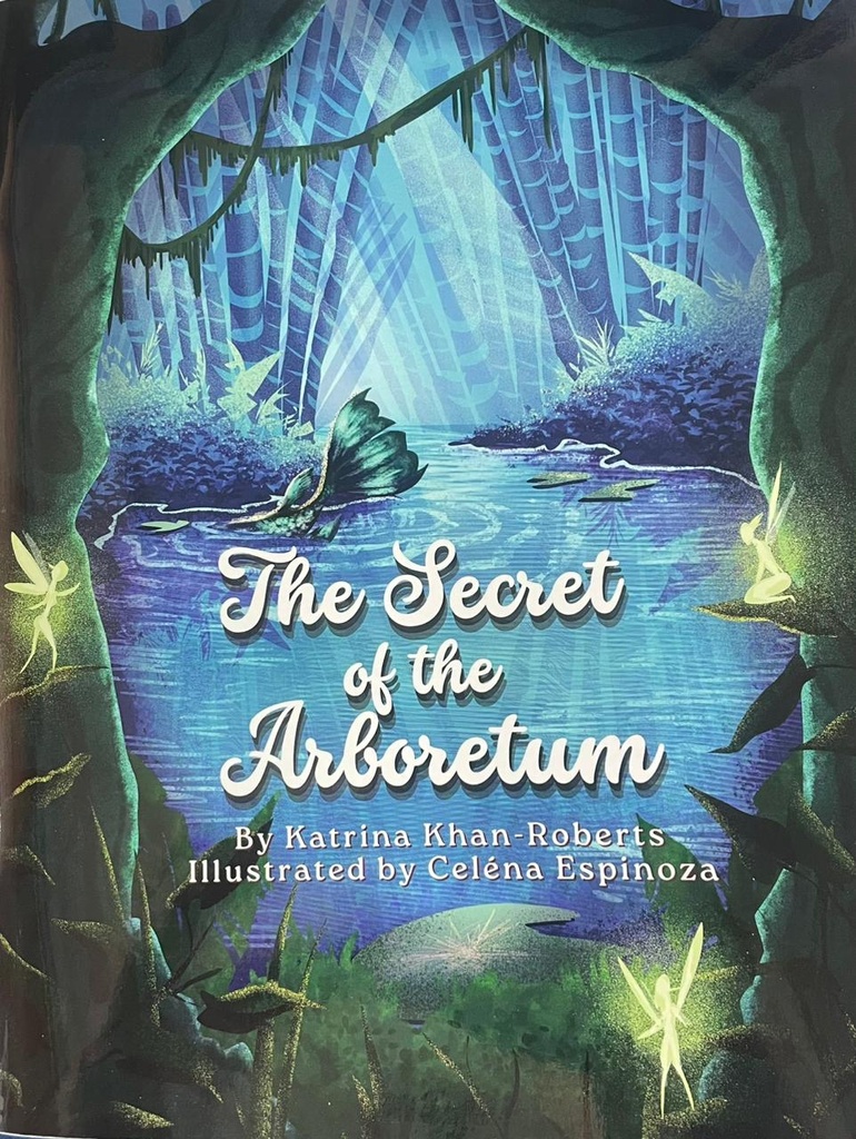 The Secret of the Arboretum - Katrina Khan-Roberts