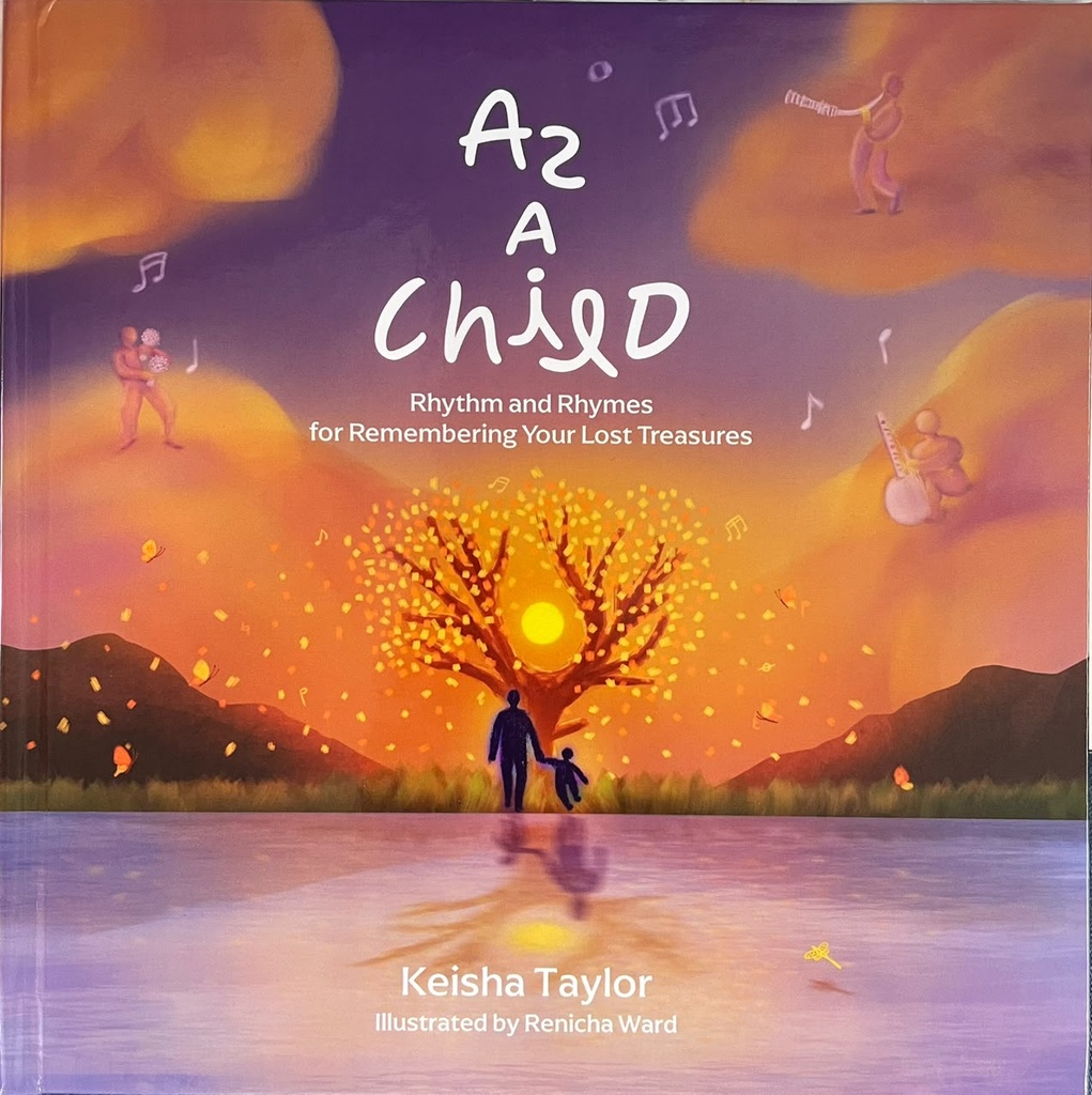Az A Child Rhythm and Rhymes for Remembering Your Lost Treasures - Keisha Taylor