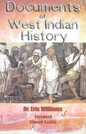 Documents of West Indian History - Eric Williams