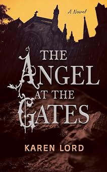 The Angel at the Gates - Karen Lord