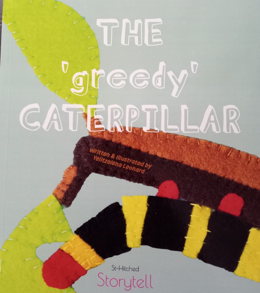 The Greedy Caterpillar - Yelitzelena Leonard
