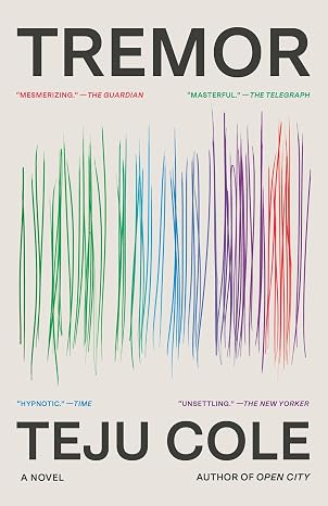 Tremor - Teju Cole