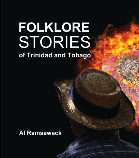Folklore Stories of Trinidad and Tobago (h/c) - Al Ramsawack