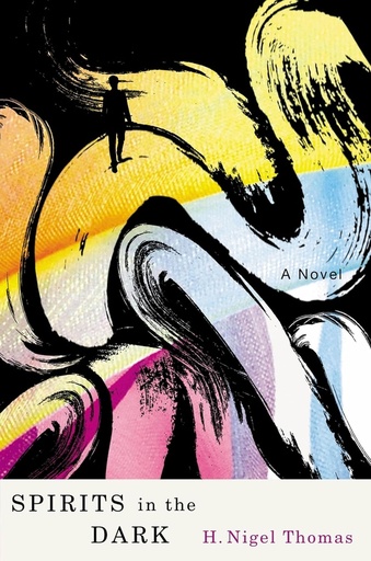 Spirits in the Dark: 30th Anniversary Edition - H. Nigel Thomas