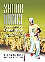 [9789768291929] Sailor Dance: John Stanley Donaldson The Story (p/b) - Eleanor Joye Donaldson