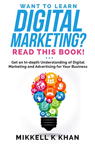 Want to Learn Digital Marketing? Read this Book! - Mikkell K Khan