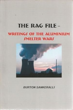 The Rag File - Writings of the Aluminium Smelter Wars