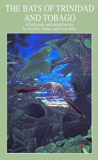 Bats of Trinidad and Tobago - Geoffrey Gomes