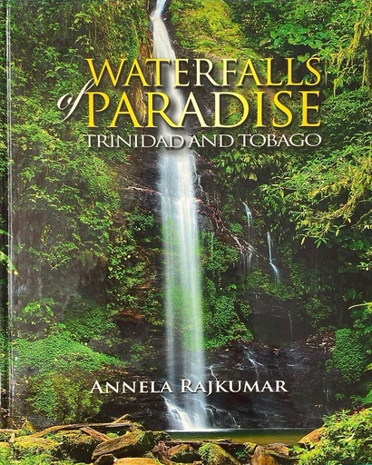 Waterfalls of Paradise: Trinidad and Tobago- Annela Rajkumar