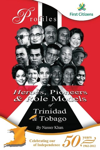 Profiles: Heroes, Pioneers and Role Models of T&T- Nasser Khan